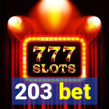 203 bet